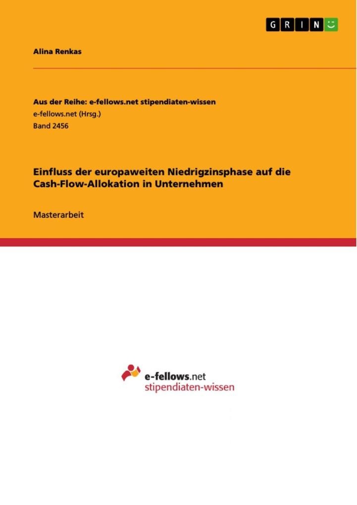 Einfluss der europaweiten Niedrigzinsphase auf die Cash-Flow-Allokation in Unternehmen: eBook von Alina Renkas