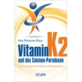 Kopp Verlag Vitamin K2 und das Calcium-Paradoxon