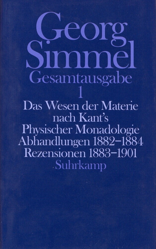 Das Wesen Der Materie Nach Kant's Physischer Monadologie. Abhandlungen. Rezensionen - Georg Simmel  Leinen