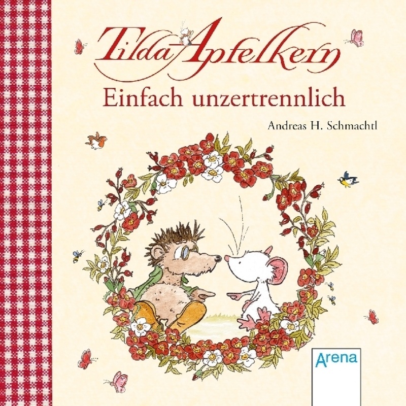 Tilda Apfelkern / Tilda Apfelkern. Einfach Unzertrennlich - Andreas H. Schmachtl, Gebunden