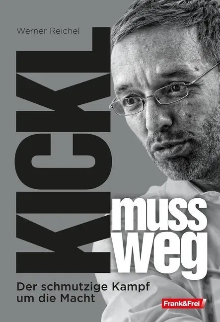 Kickl Muss Weg - Werner Reichel  Kartoniert (TB)