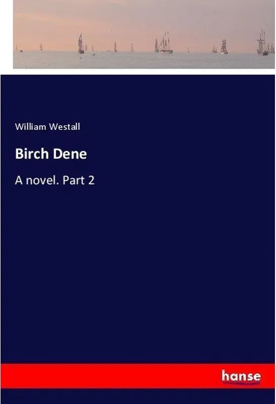 Birch Dene - William Westall  Kartoniert (TB)