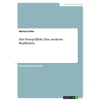 GRIN Verlag Der Stroop-Effekt. Eine moderne Replikation