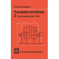 Vieweg+Teubner Verlag Transistorverstärker 3 Schaltungstechnik Teil 2 (Teubner Studienskripte