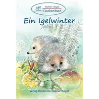 Fischer-Nagel, H Fischer-Nagel Taschenbuch / Ein Igelwinter: