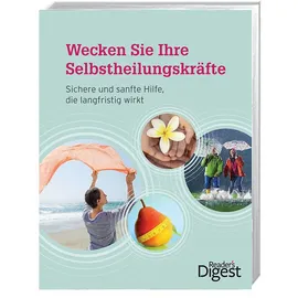 verlag das beste gmbh - reader's digest deutschland Wecken Sie Ihre Selbstheilungskräfte: Sichere und sanfte Hilfe, die langfristig wirkt