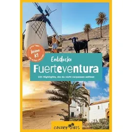 melissa johanna schumacher Fuerteventura Reiseführer: Entdecke Fuerteventura – 101 Highlights, die du nicht verpassen solltest