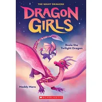 Scholastic Rosie the Twilight Dragon: (Dragon Girls, 7,
