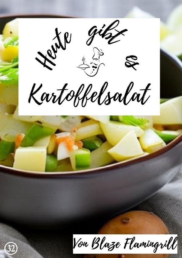 Heute Gibt Es - Kartoffelsalat - Blaze Flamingrill  Kartoniert (TB)