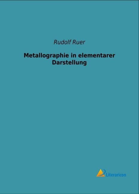 Metallographie In Elementarer Darstellung - Rudolf Ruer  Kartoniert (TB)