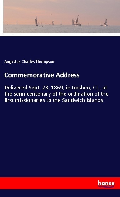 Commemorative Address - Augustus Charles Thompson  Kartoniert (TB)