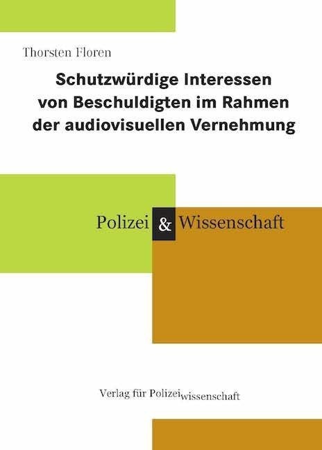 Schutzwürdige Interessen Von Beschuldigten Im Rahmen Der Audiovisuellen Vernehmung - Thorsten Floren  Gebunden