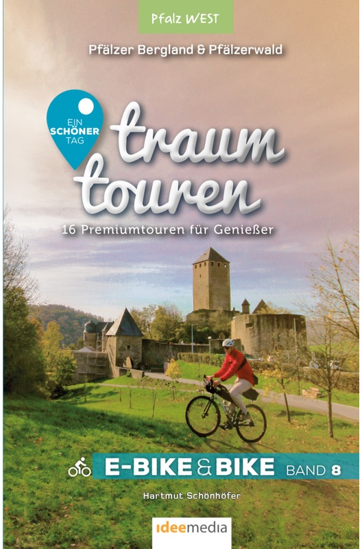 Traumtouren E-Bike Und Bike Band 8 - Pfalz West - Hartmut Schönhöfer  Kartoniert (TB)