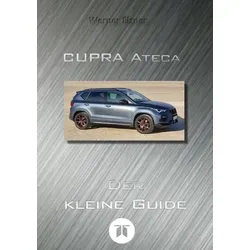 CUPRA Ateca – Der kleine Guide