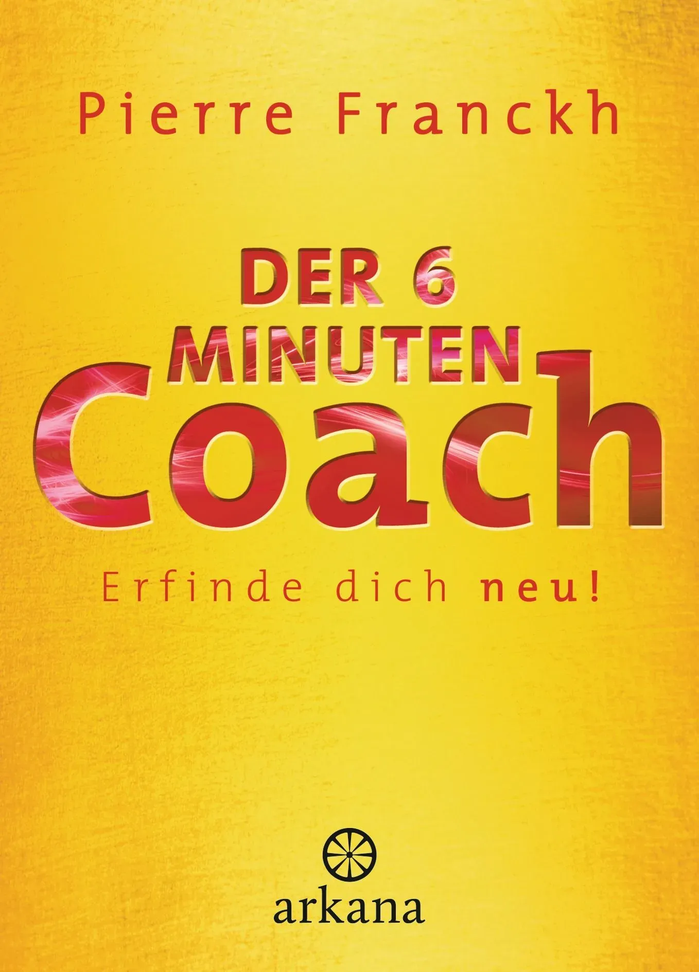 Der 6-Minuten-Coach Buch 1 St