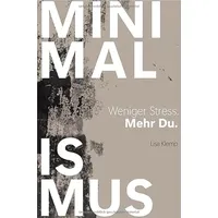 Epubli MINIMALISMUS - Weniger Stress. Mehr Du.: