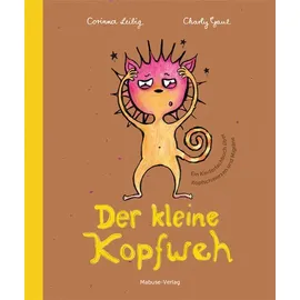 Mabuse-Verlag GmbH Der kleine Kopfweh von Corinna Leibig/ Charly Gaul