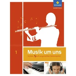 Musik um uns 1. Schulbuch mit CD