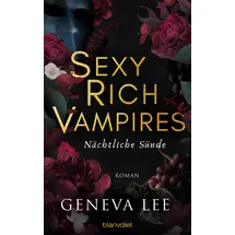 Blanvalet Verlag Sexy Rich Vampires - Nächtliche Sünde