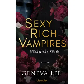 Blanvalet Verlag Sexy Rich Vampires - Nächtliche Sünde