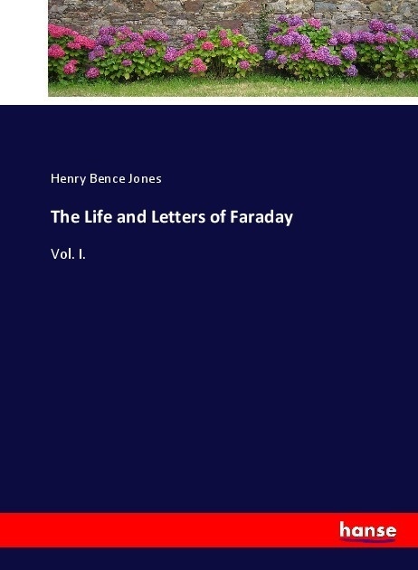 The Life And Letters Of Faraday - Henry Bence Jones  Kartoniert (TB)