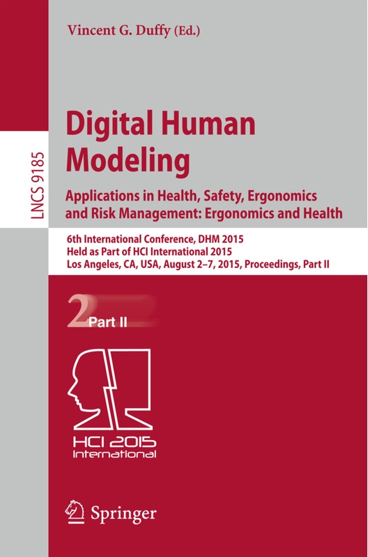 Digital Human Modeling: Applications In Health, Safety, Ergonomics And Risk Management: Ergonomics And Health, Kartoniert (TB)
