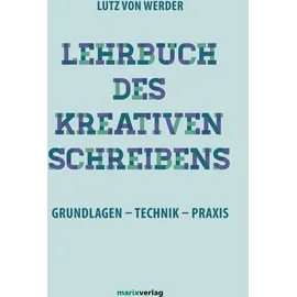 Marix Verlag Lehrbuch des Kreativen Schreibens