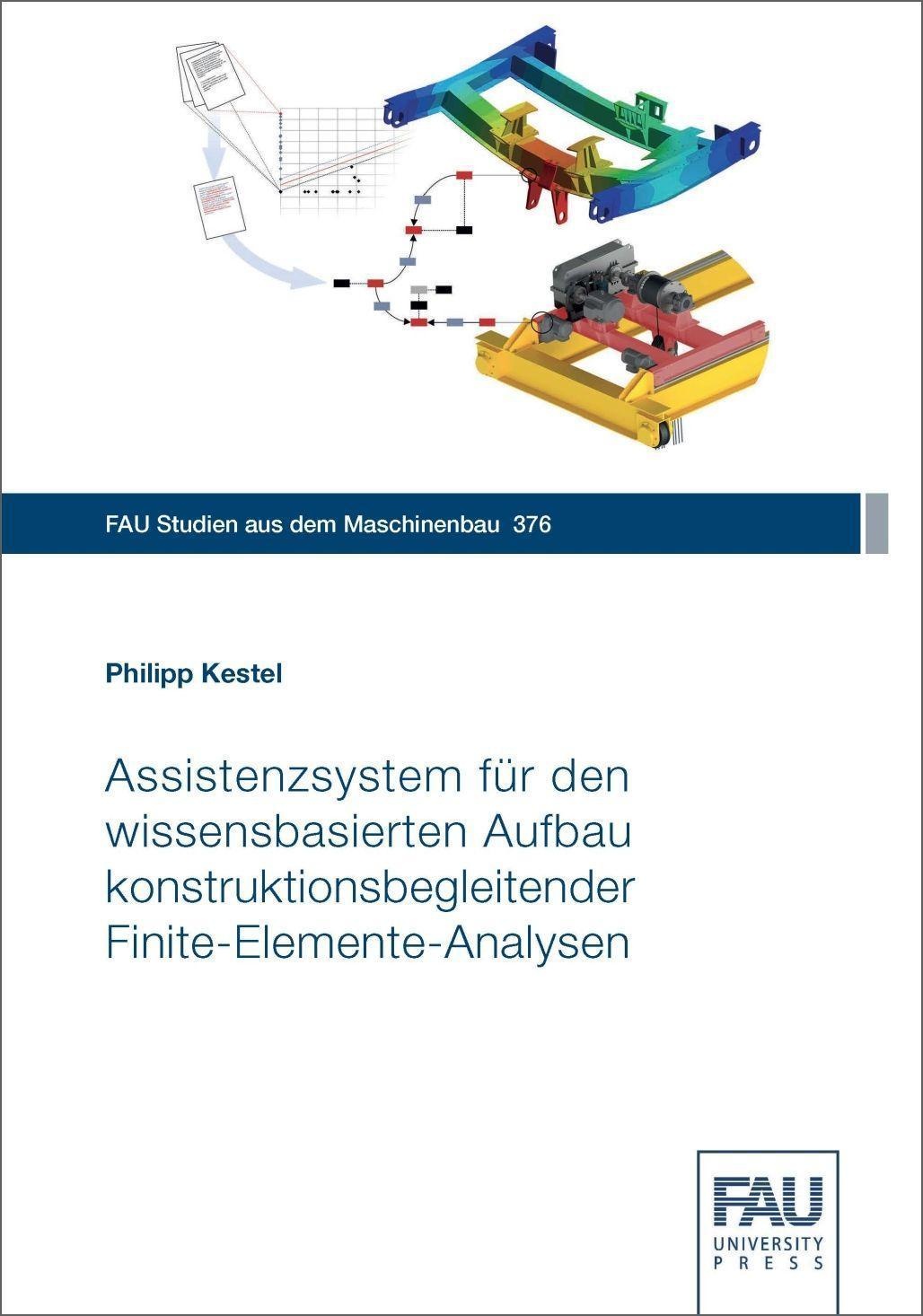 Assistenzsystem Für Den Wissensbasierten Aufbau Konstruktionsbegleitender Finite-Elemente-Analysen - Philipp Kestel  Taschenbuch