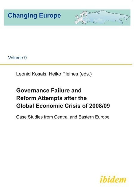 Governance Failure And Reform Attempts After The Global Economic Crisis Of 2008/09 - Governance Failure and Reform Attempts after the Global Economic