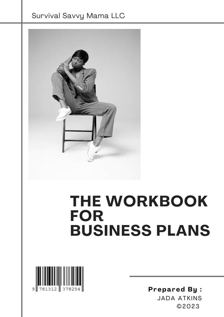 THE WORKBOOK FOR BUSINESS PLANS: eBook von Jada Atkins