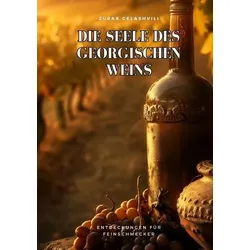 Die Seele des georgischen Weins