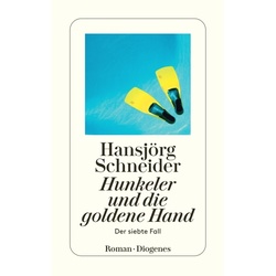 Hunkeler Und Die Goldene Hand / Kommissär Hunkeler Bd.7 - Hansjörg Schneider, Taschenbuch