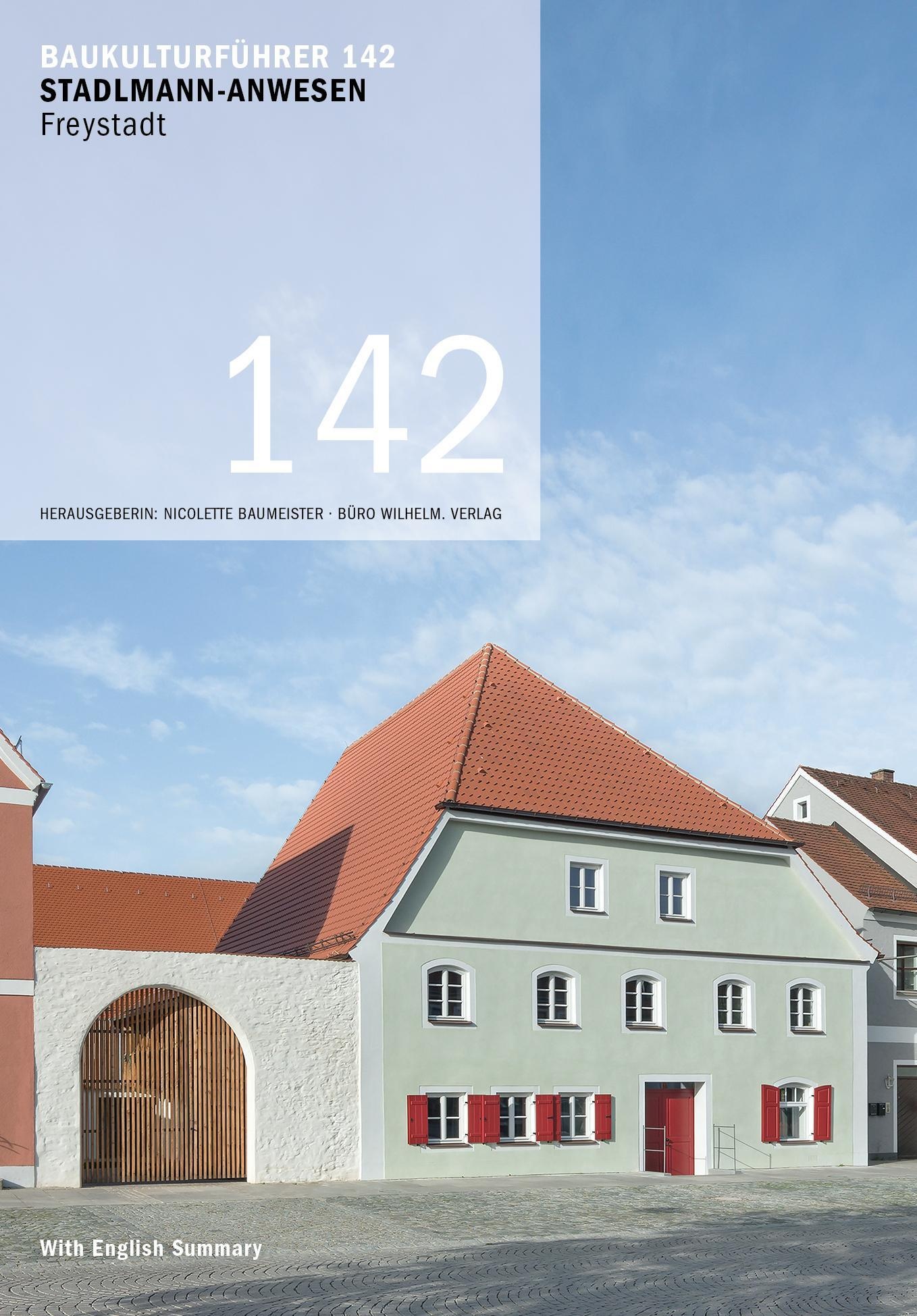 Baukulturführer 142 - Stadlmann-Anwesen  Freystadt - Ira Mazzoni  Taschenbuch