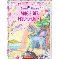 Coppenrath Verlag Magie der Freundschaft / Einhorn-Paradies Bd.2