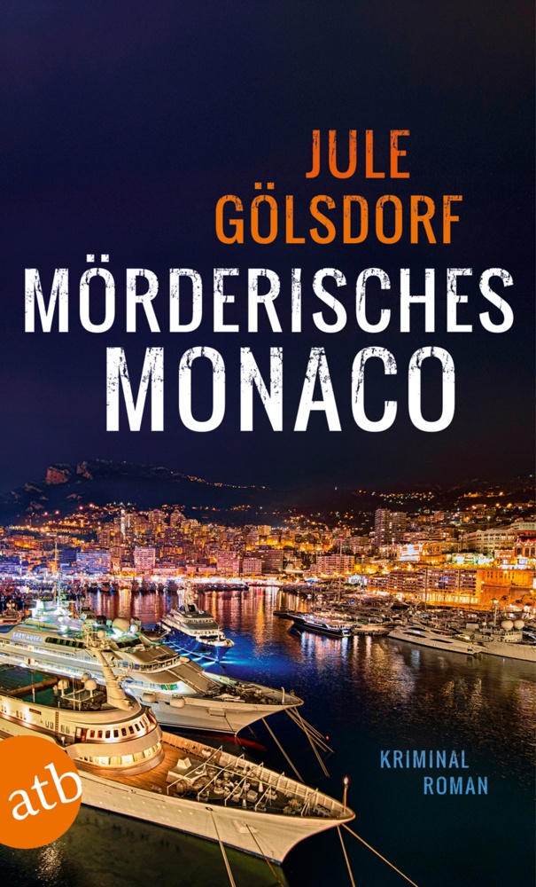 Mörderisches Monaco / Monaco Krimi Bd.1 - Jule Gölsdorf  Taschenbuch
