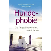 Silberschnur Verlag Die G Hundephobie: Die Angst überwinden, befreit leben