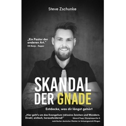 Skandal Der Gnade - Steve Zschunke, Kartoniert (TB)