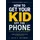 Independently published How to Get Your Kid Off the Phone: A Step-by-Step Plan to Restore Focus and Family Connection