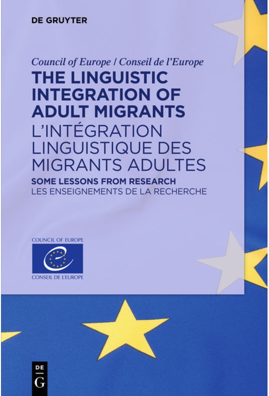 The Linguistic Integration Of Adult Migrants / L'intégration Linguistique Des Migrants Adultes, Kartoniert (TB)