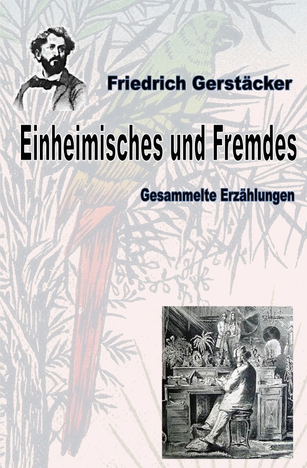 Einheimisches Und Fremdes - Friedrich Gerstäcker  Kartoniert (TB)