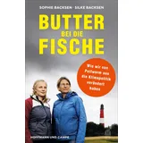Hoffmann und Campe Verlag Butter bei die Fische: von Pellworm aus die Klimapolitik verändert haben