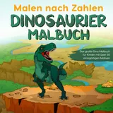 Eulogia Malen nach Zahlen Dinosaurier Malbuch