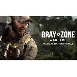 Gray Zone Warfare - Tactical Edition Upgrade