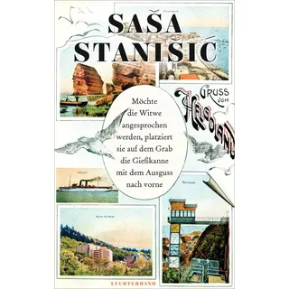 Möchte die Witwe angesprochen werden platziert sie auf dem Grab die Gießkanne mit dem Ausguss nach vorne von Sasa Stanisic / Penguin Random House / eb