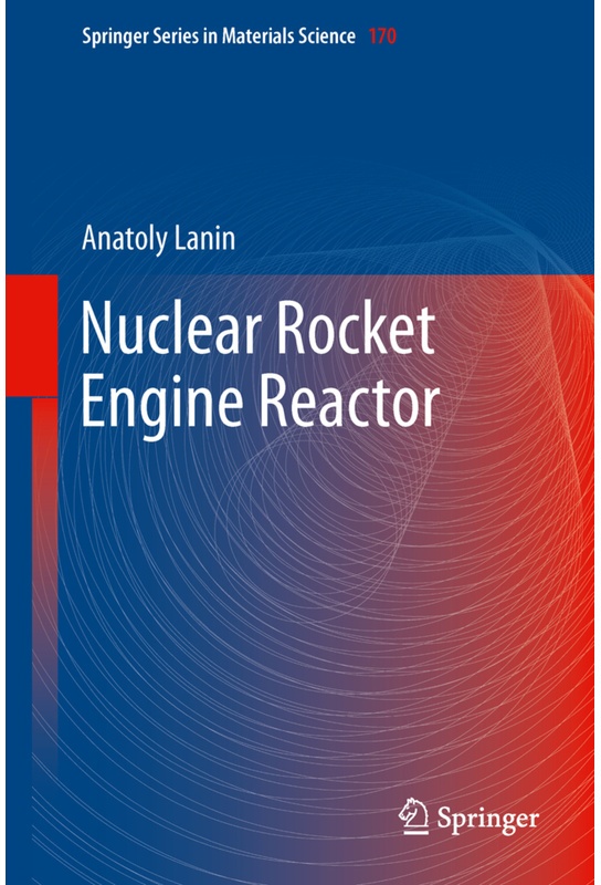 Nuclear Rocket Engine Reactor - Anatoly Lanin, Kartoniert (TB)