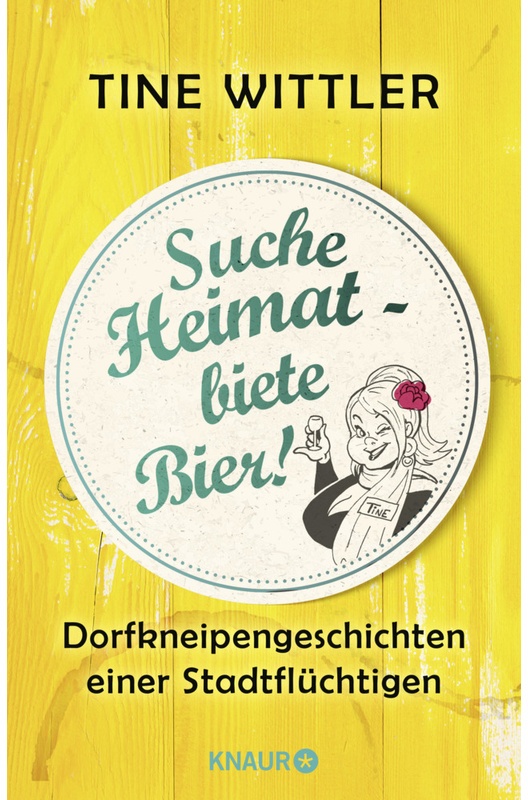 Suche Heimat - Biete Bier! - Tine Wittler  Taschenbuch