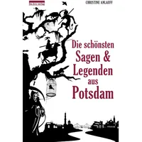 be.bra verlag Die schönsten Sagen und Legenden aus Potsdam