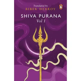 Penguin Shiva Purana: Vol. 1