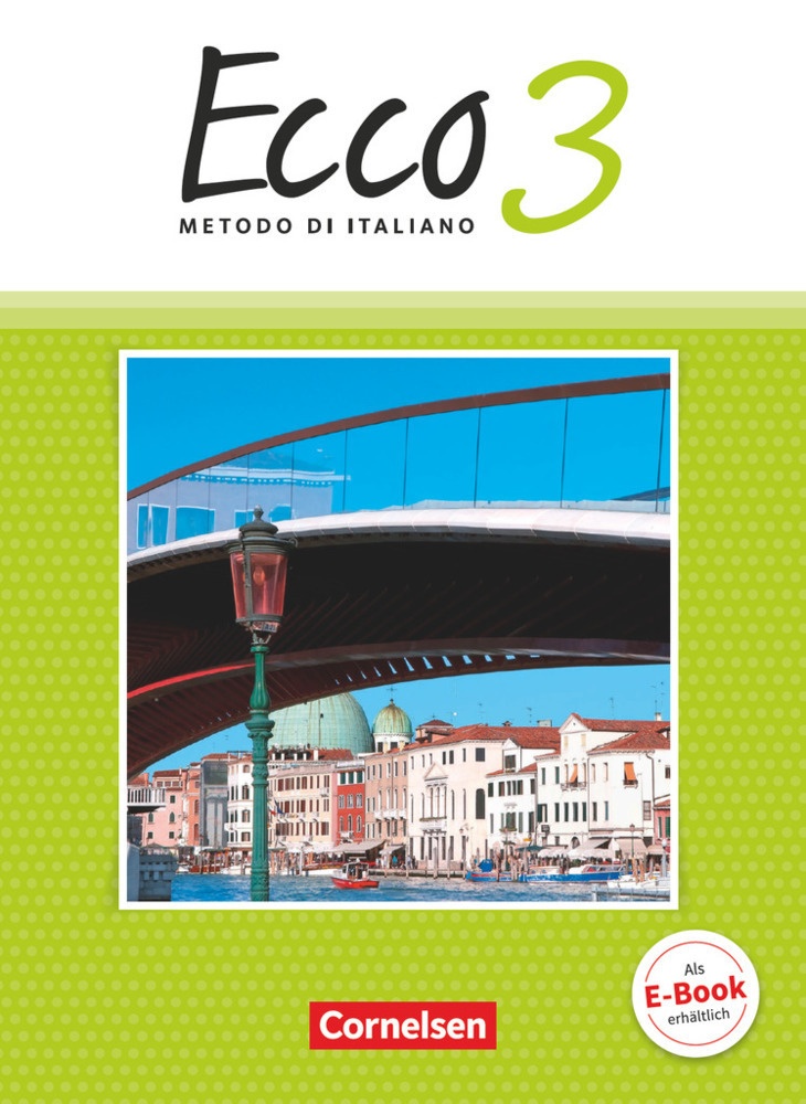 Ecco - Italienisch Für Gymnasien / Ecco - Italienisch Für Gymnasien - Italienisch Als 3. Fremdsprache - Ausgabe 2015 - Band 3 - Rosmarie Legler  Marie