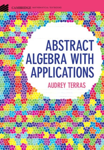 Abstract Algebra with Applications: eBook von Audrey Terras